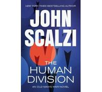 The Human Division: An Old Man's War Novel