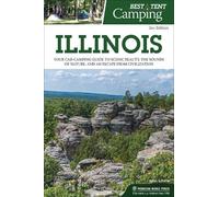 John Schirle Best Tent Camping: Illinois (Copertina rigida) Best Tent Camping