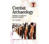 John Schofield Combat Archaeology (Tascabile) Duckworth Debates in Archaeology