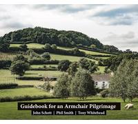 John Schott Phil Smith Tony Whiteh Guidebook for an Armchair Pilgrim (Tascabile)