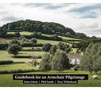 John Schott Phil Smith Tony Whiteh Guidebook for an Armchair Pilgrim (Tascabile)