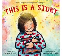 John Schu This Is a Story (Copertina rigida)