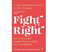 John Schwartz Gottman Julie Schwartz Gottman Fight Right (Tascabile)
