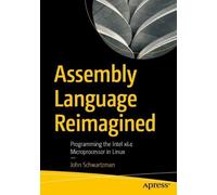 John Schwartzman Assembly Language Reimagined (Tascabile)