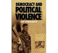John Schwarzmantel Democracy and Political Violence (Copertina rigida)