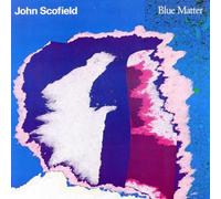 John Scofield - Blue Matter