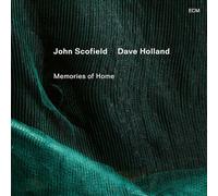 John Scofield; Dave Holland - John Scofield; Dave Holland: Memories of Home