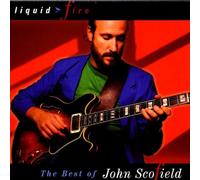 JOHN SCOFIELD - Liquid Fire-Best of