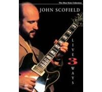 John Scofield - Live 3 Ways