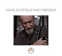 John Scofield Past Present (CD) Album
