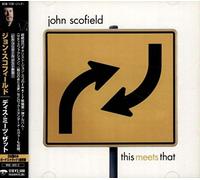 John Scofield - This Meets That