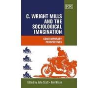 John Scott C. Wright Mills and the Sociological Imagination (Copertina rigida)