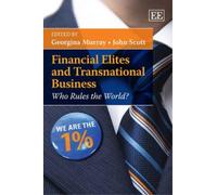 John Scott Financial Elites and Transnational Business (Copertina rigida)