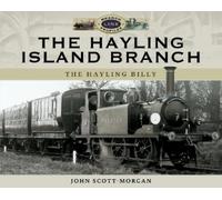 John Scott-Morgan The Hayling Island Branch (Copertina rigida)