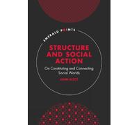 John Scott Structure and Social Action (Copertina rigida) Emerald Points