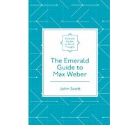 John Scott The Emerald Guide to Max Weber (Tascabile)