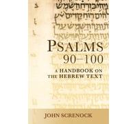 John Screnock Psalms 90 - 100 (Tascabile) Baylor Handbook on the Hebrew Bible