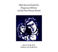 John Scully Kim Male Survival Guide for Pregnancy, Delivery and the (Tascabile)