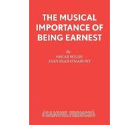 John Sean O'Mahoney The Musical Importance of Being Earnest (Tascabile)