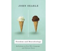 John Searle Freedom and Neurobiology (Tascabile) Columbia Themes in Philosophy