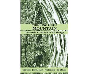 John Seed Joanna Macy Arne Naess Pat Flemin Thinking Like a Mountai (Tascabile)
