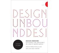 John Seely Brown Ann M. Pendleton-Jullian Design Unbound (Tascabile)