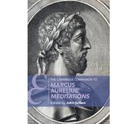 The Cambridge Companion to Marcus Aurelius' Meditations