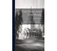 John Semmens The Field And The Work (Copertina rigida)
