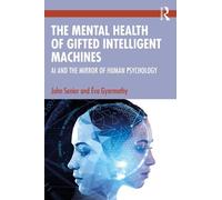 John Senior Éva Gyarma The Mental Health of Gifted Intelligent Machi (Tascabile)