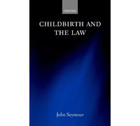 John Seymour Childbirth and the Law (Copertina rigida)
