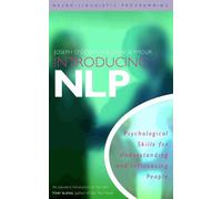 Introducing Nlp: Psychological Skills For Understanding And Influencing People