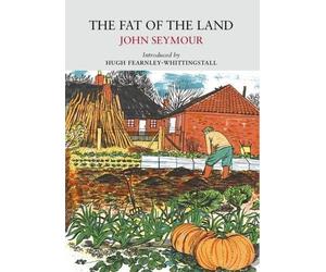 John Seymour The Fat of the Land (Tascabile) Nature Classics Library