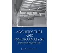 John Shannon Hendrix Architecture and Psychoanalysis (Tascabile)