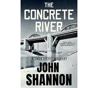 John Shannon The Concrete River (Tascabile) Jack Liffey Series