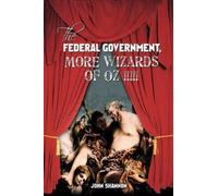 John Shannon The Federal Government, More Wizards of Oz (Tascabile)