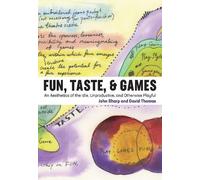 John Sharp David Thomas Fun, Taste, & Games (Copertina rigida) Playful Thinking