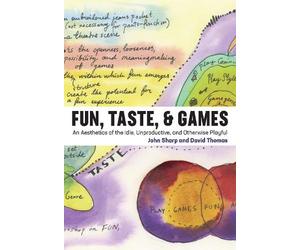 John Sharp David Thomas Fun, Taste, & Games (Copertina rigida) Playful Thinking
