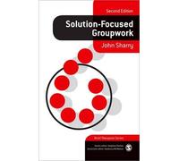 John Sharry Solution-Focused Groupwork (Tascabile) Brief Therapies series