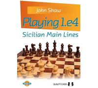 John Shaw Playing 1.e4 - Sicilian Main Lines (Tascabile)