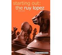 John Shaw Starting out: the Ruy Lopez (Tascabile)