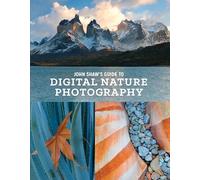 J Shaw John Shaw′s Guide to Digital Nature Photography (Tascabile)