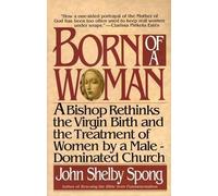 John Shelby Spong Born of a Woman (Tascabile)