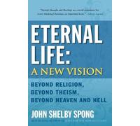 John Shelby Spong Eternal Life: A New Vision (Tascabile)