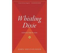 John Shelton Reed Whistling Dixie (Tascabile)