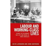 John Shepherd Labour and Working-Class Lives (Tascabile)