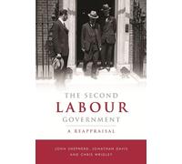 John Shepherd The Second Labour Government (Copertina rigida)