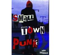 John Sheppard Small Town Punk (Tascabile)