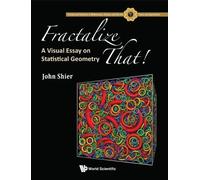 John Shier Fractalize That : A Visual Essay On Statistical G (Copertina rigida)
