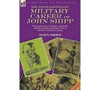 John Shipp The Extraordinary Military Career of John Shipp (Copertina rigida)