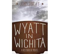 John Shirley Wyatt in Wichita (Tascabile)